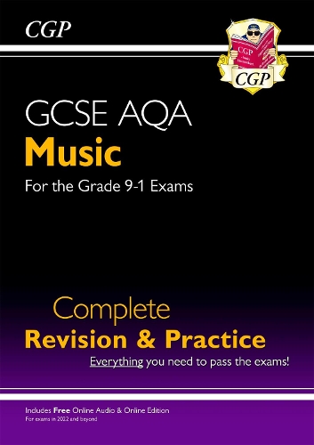 GCSE Music AQA Complete Revision & Practice (with Audio & Online Edition): (CGP GCSE Music)