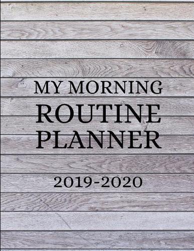 My Morning Routine Planner 2019-2020