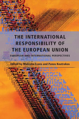 The International Responsibility of the European Union: European and International Perspectives(English)