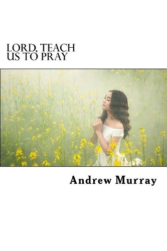 Lord, Teach Us to Pray