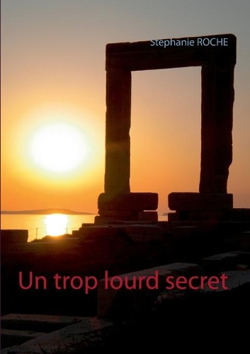 Un trop lourd secret: (French)