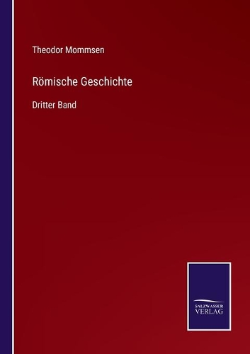 Römische Geschichte: Dritter Band