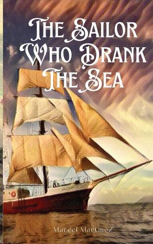 The Sailor Who Drank The Sea