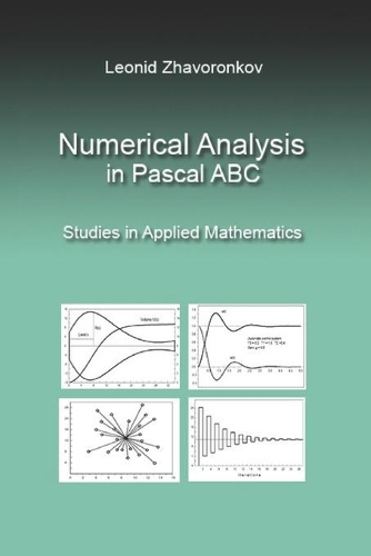 Numerical Analysis in Pascal ABC: Studies in Applied Mathematics