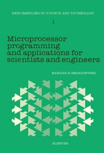 Microprocessor Programming and Applications for Scientists and Engineers: (Data Handling in Science and Technology)