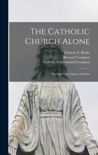 The Catholic Church Alone