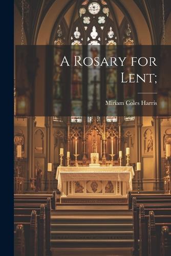A Rosary for Lent;