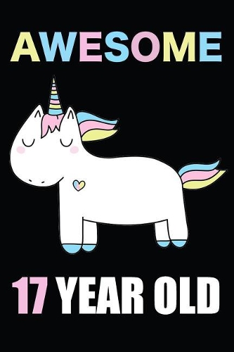 Awesome 17 Year Old Unicorn