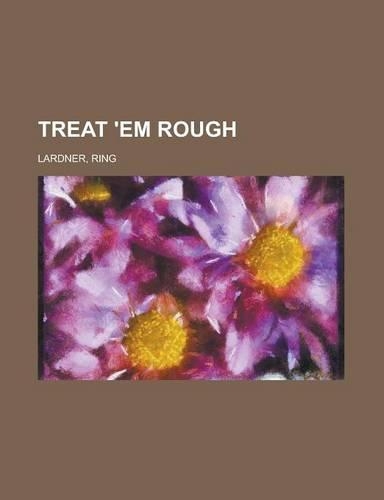 Treat 'em Rough