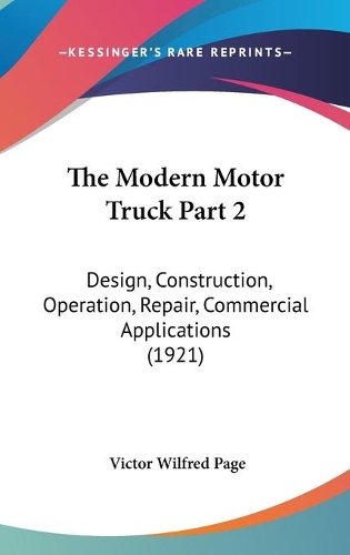 The Modern Motor Truck Part 2