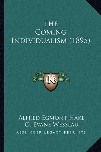 The Coming Individualism (1895)