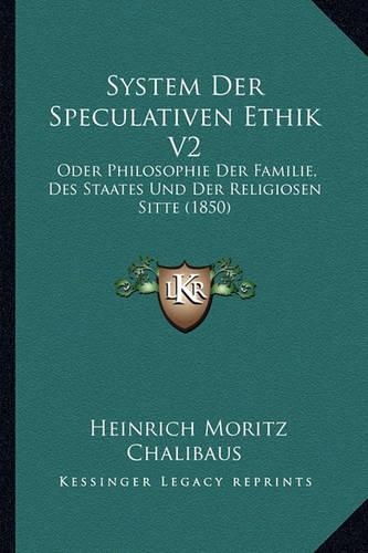 System Der Speculativen Ethik V2