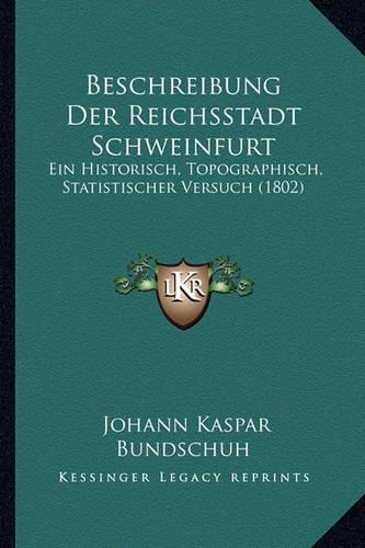 Beschreibung Der Reichsstadt Schweinfurt
