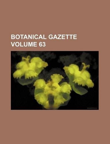 Botanical Gazette Volume 63