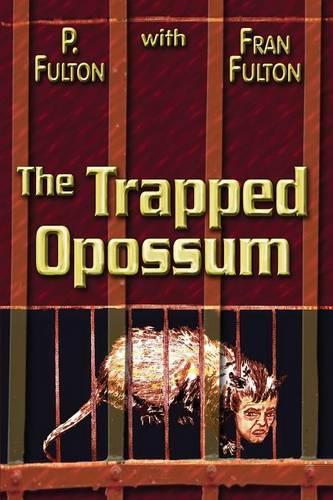 The Trapped Opossum: (English)