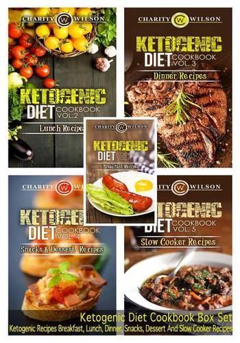 Ketogenic Diet Cookbook: Volumes 1-5: Ketogenic Recipes Breakfast, Lunch, Dinner, Snacks, Dessert And Slow Cooker Recipes