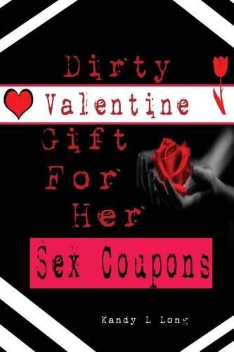 Dirty Valentine Gift For Her