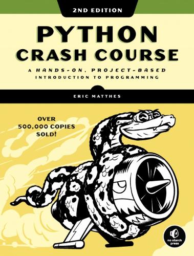 Python Crash Course (2nd Edition): A Hands-On, Project-Based Introduction to Programming