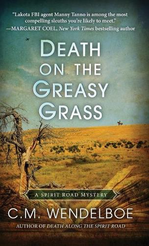 Death on the Greasy Grass: (3 Spirit Road Mystery)