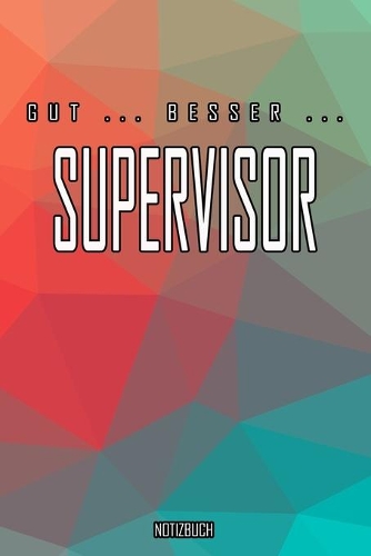 Gut - Besser - Supervisor Notizbuch