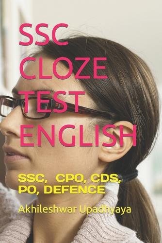 Ssc Cloze Test English: Ssc, Nda, Cpo, Cds, Po, Defence(2 Ssc)
