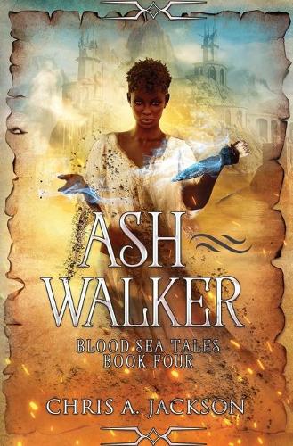 Ash Walker: (4 Blood Sea Tales)