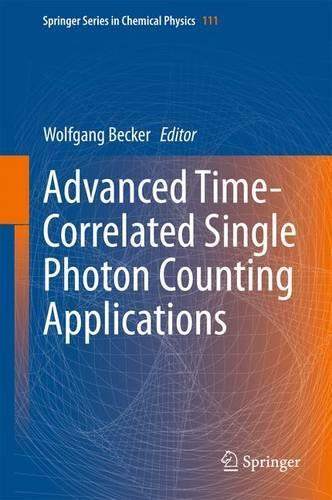 Advanced Time-Correlated Single Photon Counting Applications: (111 Springer Series in Chemical Physics)