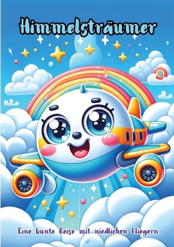 Himmelsträumer: Eine bunte Reise mit niedlichen Fliegern