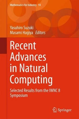 Recent Advances in Natural Computing: Selected Results from the Iwnc 8 Symposium