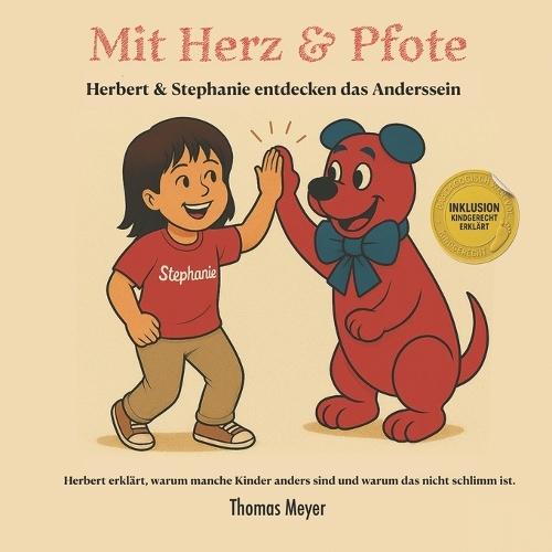 Mit Herz und Pfote - Herbert und Stephanie entdecken das Anderssein