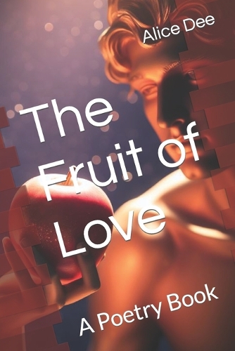 The Fruit of Love: A Poetry Book
