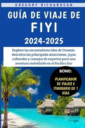Guía De Viaje De Fiyi 2024-2025