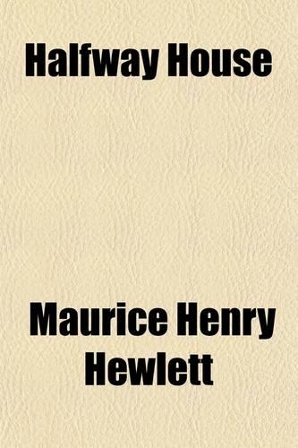 Halfway House; A Comedy of Degrees