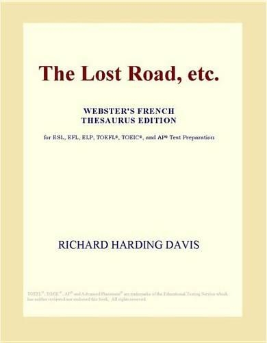 The Lost Road, Etc. (Webster's French Thesaurus Edition)