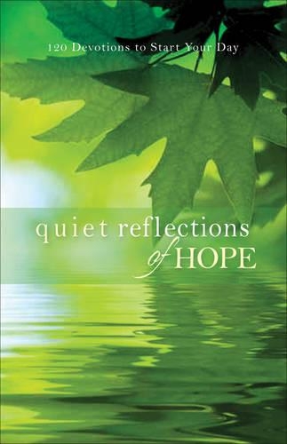 Quiet Reflections of Hope: 120 Devotions to Start Your Day(English)