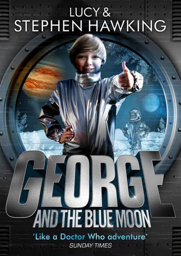 George and the Blue Moon: (George's Secret Key to the Universe)