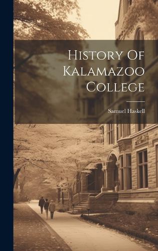 History Of Kalamazoo College