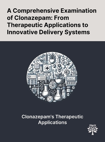 A Comprehensive Examination of Clonazepam