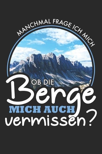 OB Die Berge Mich Vermissen?