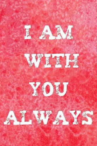 I Am With You Always