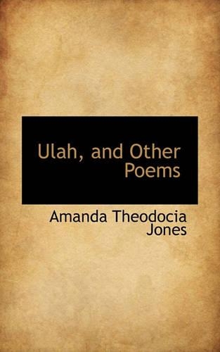 Ulah, and Other Poems: (English)