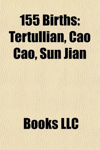 155 Births: Tertullian, Cao Cao, Sun Jian(English)