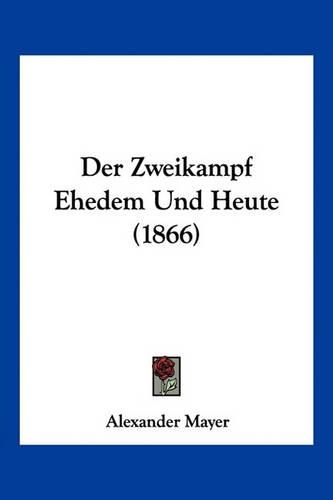 Der Zweikampf Ehedem Und Heute (1866)