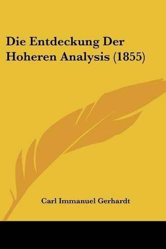 Die Entdeckung Der Hoheren Analysis (1855)