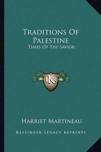 Traditions Of Palestine: Times Of The Savior(English)