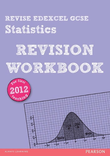 REVISE Edexcel GCSE Statistics Revision Workbook: (Revise Edexcel GCSE Statistics)