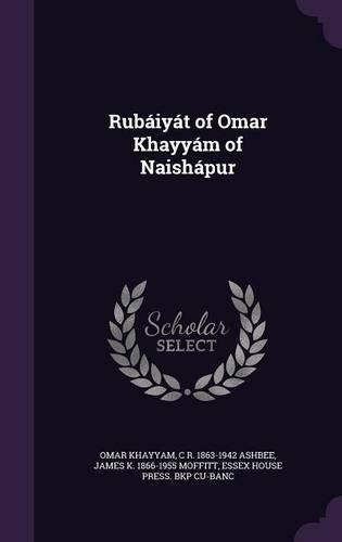 Rubáiyát of Omar Khayyám of Naishápur: (English)