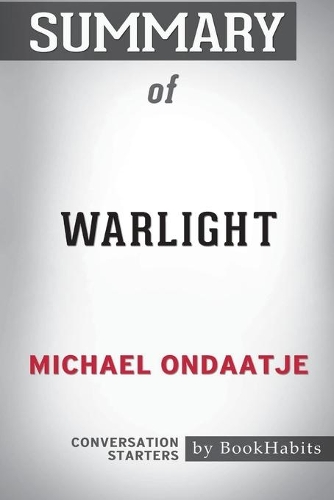 Summary of Warlight by Michael Ondaatje