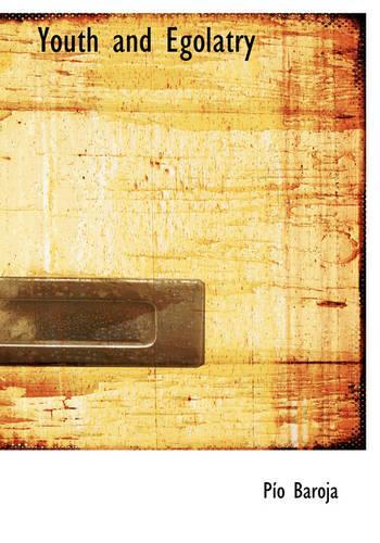 Youth and Egolatry: (English)