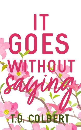 It Goes Without Saying